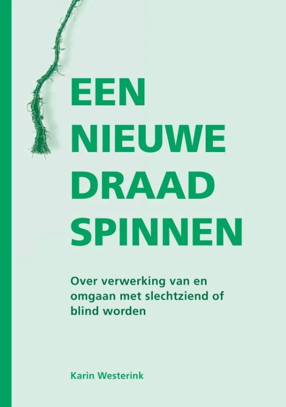 Een nieuwe draad spinnen – Karin Westerink – boek cover
