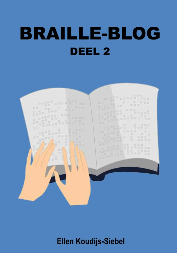Braille-Blog - deel 2 – Ellen Koudijs-Siebel – boek cover