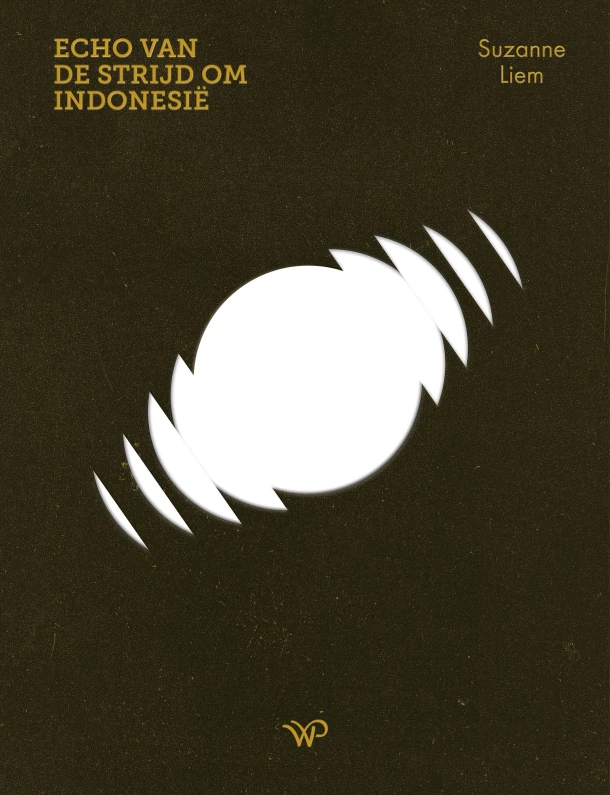 Echo van de Strijd om IndonesiĆ« ā Suzanne Liem ā boek cover