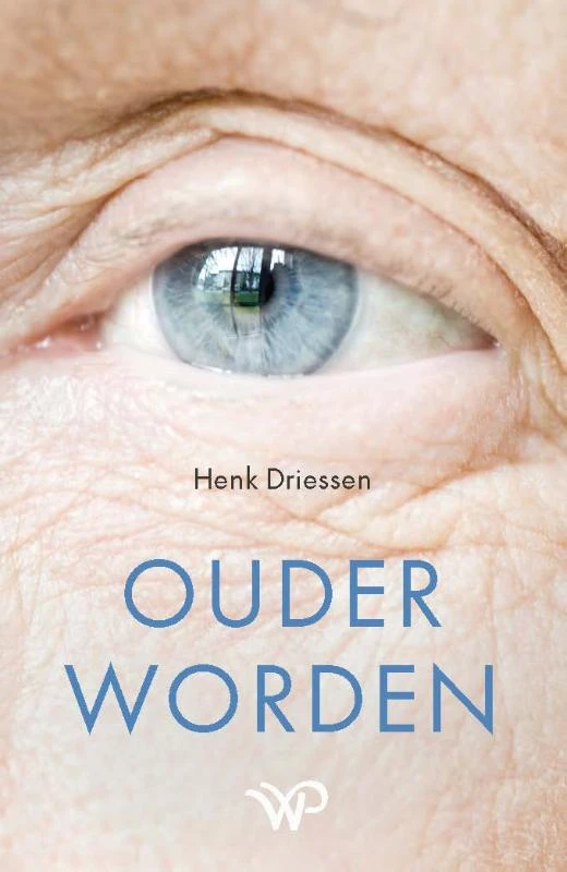 Ouder worden – Henk Driessen – boek cover