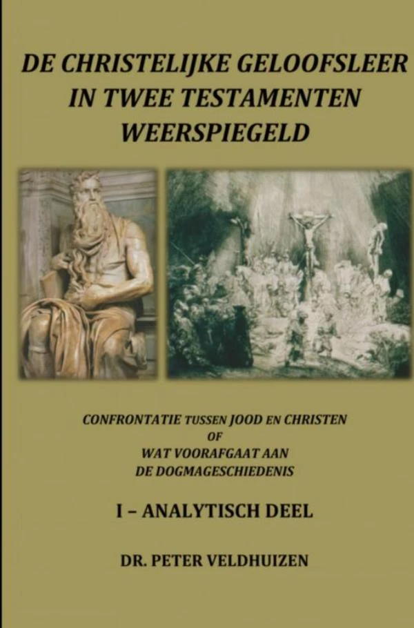 de christelijke geloofsleer in twee testamenten weerspiegeld Analytisch deel – Dr. Peter Veldhuizen – boek cover