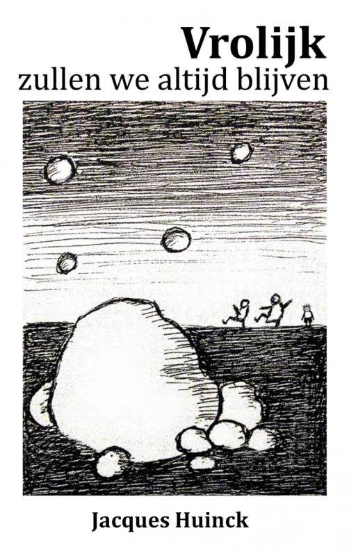 Vrolijk zullen we altijd blijven – Jacques Huinck – boek cover