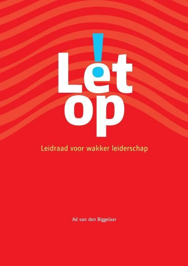 Let op! – Ad van den Biggelaar – boek cover
