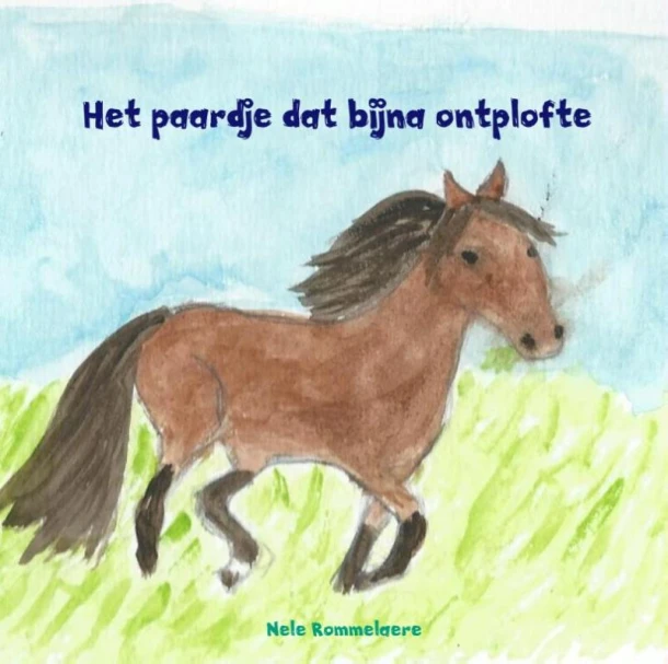 Het paardje dat bijna ontplofte – Nele Rommelaere – boek cover