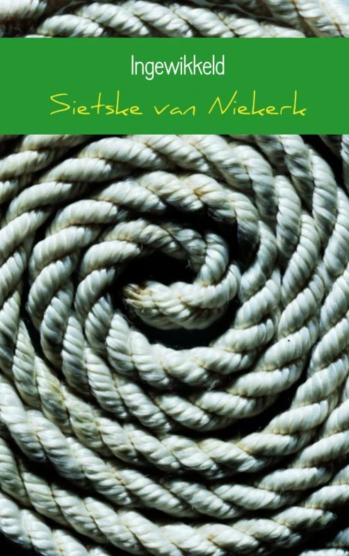 Ingewikkeld – Sietske van Niekerk – boek cover