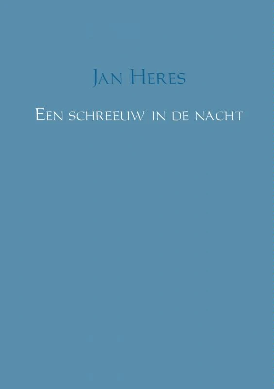Een schreeuw in de nacht – Jan Heres – boek cover