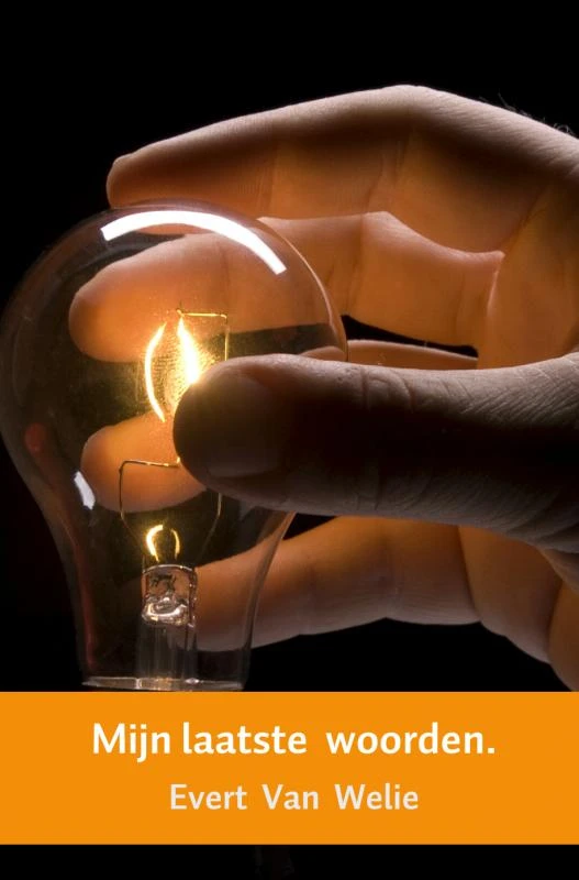 Mijn laatste woorden. – Evert Van Welie – boek cover