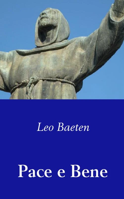 Pace e Bene – Leo Baeten – boek cover