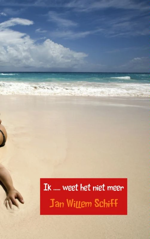 Ik ..... weet het niet meer – Jan Willem Schiff – boek cover