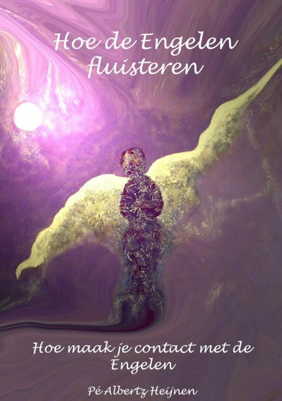 Hoe de Engelen fluisteren – Pé Albertz Heijnen – boek cover