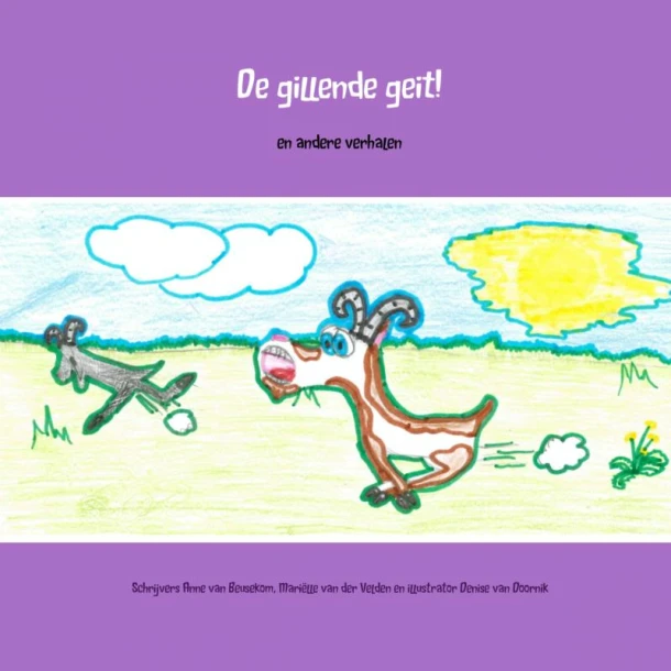 De gillende geit! – Schrijvers Anne van Beusekom. Mariëlle van der Velden en ill – boek cover