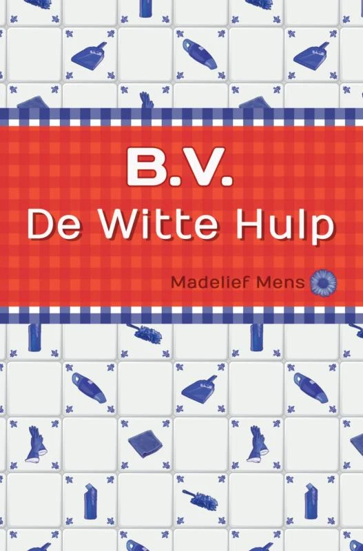 B.V. de Witte Hulp – Madelief Mens – boek cover