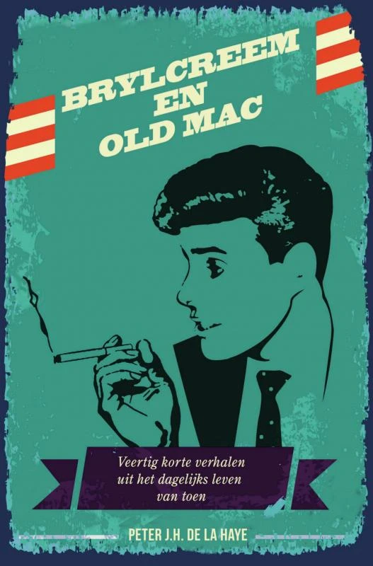 Brylcreem en old mac – Peter De La Haye – boek cover