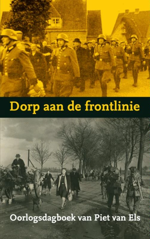 Dorp aan de frontlinie – Piet van Els – boek cover