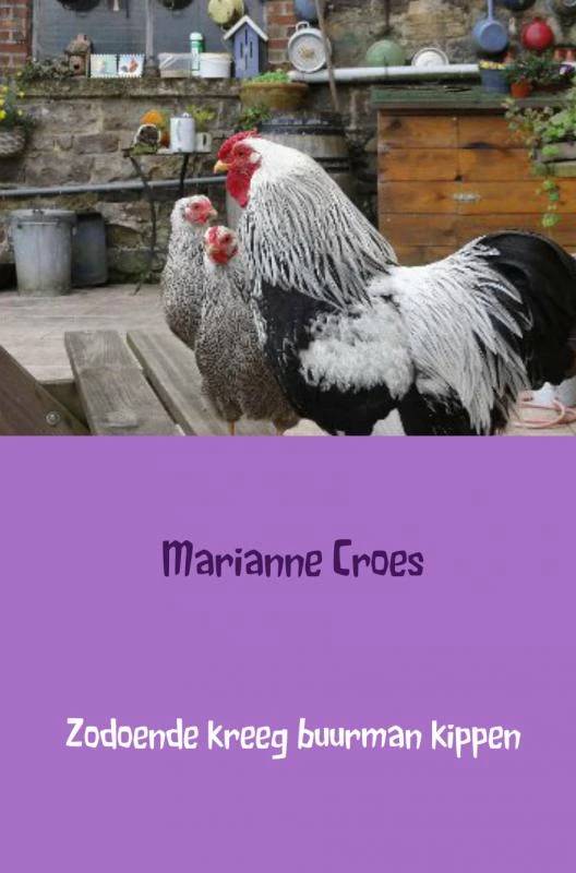 Zodoende kreeg buurman kippen – Marianne Croes – boek cover
