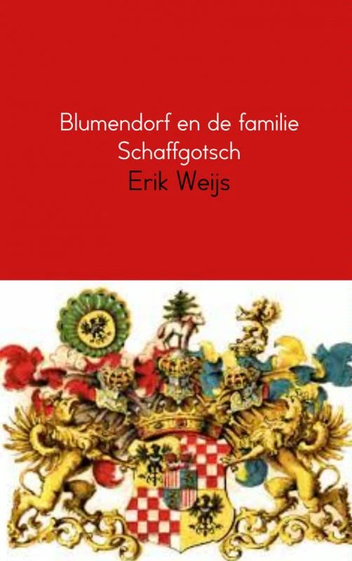 Blumendorf en de familie Schaffgotsch – Erik Weijs – boek cover