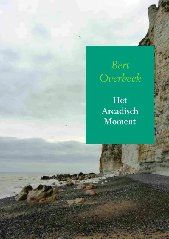 Het arcadisch moment – Bert Overbeek – boek cover