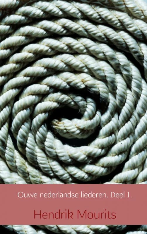 Ouwe nederlandse liederen Deel 1 – Hendrik Mourits – boek cover