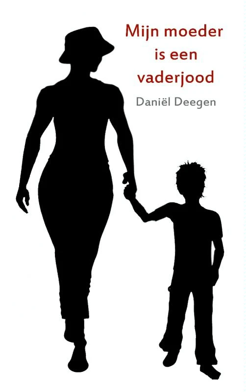 Mijn moeder is een vaderjood – Daniel Deegen – boek cover