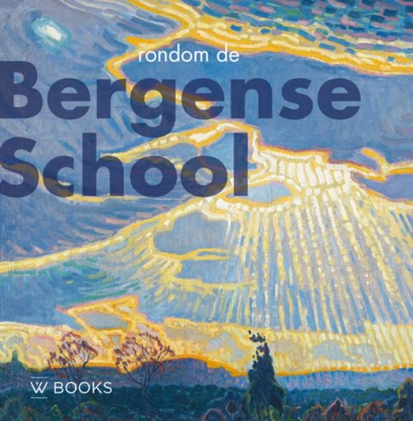 Rondom de Bergense school – Patricia Bracke-Logeman – boek cover