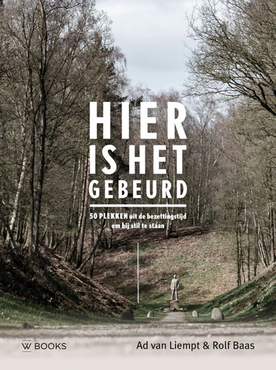Hier is het gebeurd – Ad van Liempt – boek cover