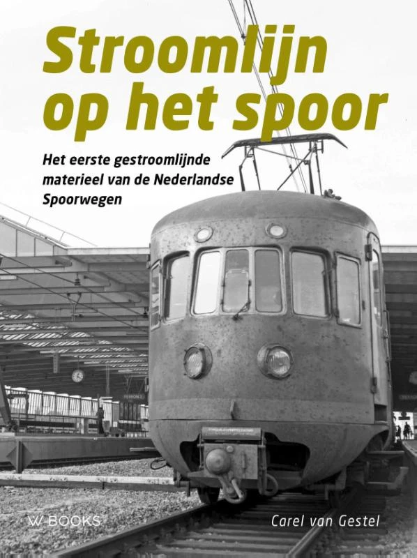 Stroomlijn op het spoor – Carel van Gestel – boek cover