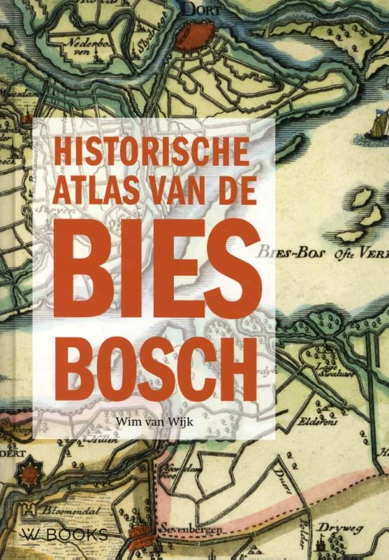 Historische Atlas van de Biesbosch – Wim van Wijk – boek cover