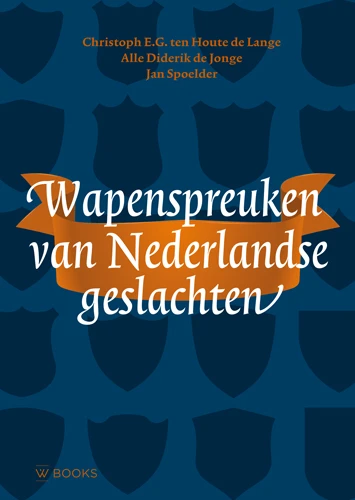 Wapenspreuken van Nederlandse geslachten – Christoph E.G. ten Houte de Lange – boek cover