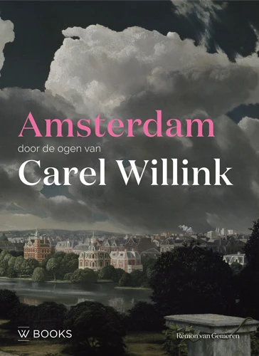 Amsterdam door de ogen van Carel Willink – Rémon van Gemeren – boek cover