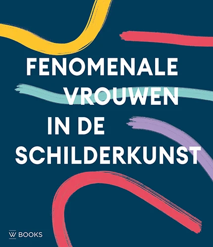 Fenomenale Vrouwen in de Schilderkunst – Alison M. Gingeras – boek cover