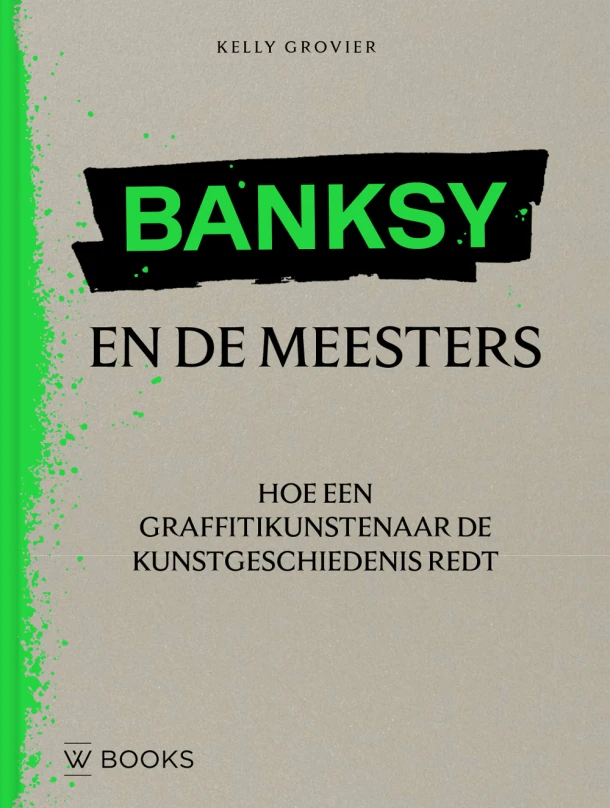 Banksy en de meesters – Kelly Grovier – boek cover
