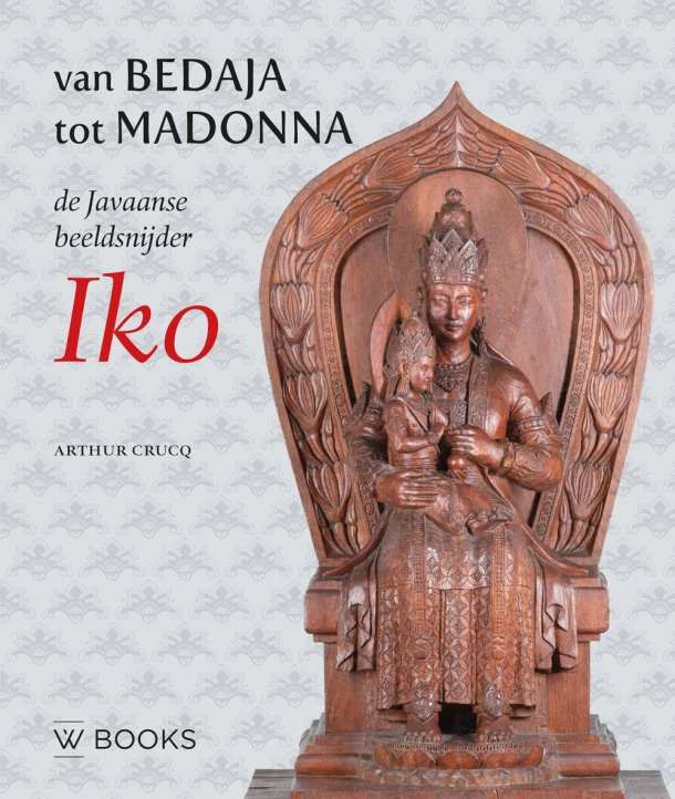 De Javaanse beeldsnijder Iko – Arthur Crucq – boek cover