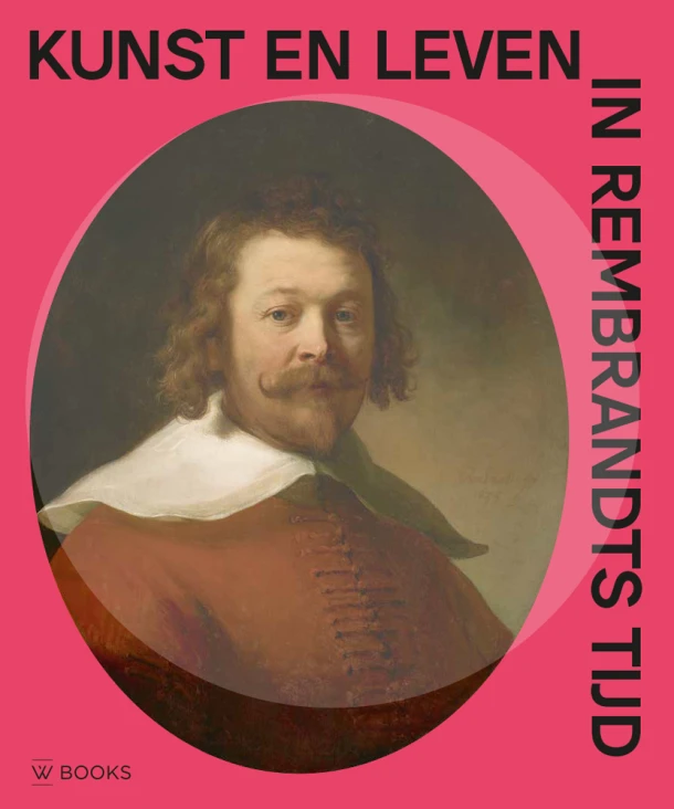 Kunst en leven in Rembrandts tijd – Arthur K. Wheelock e.a. – boek cover
