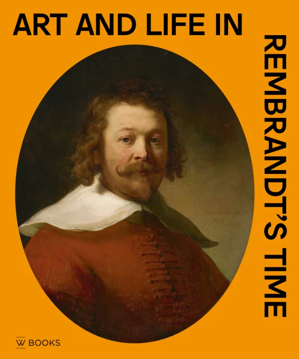 Art and life in Rembrandt's time – Arthur K. Wheelock e.a. – boek cover