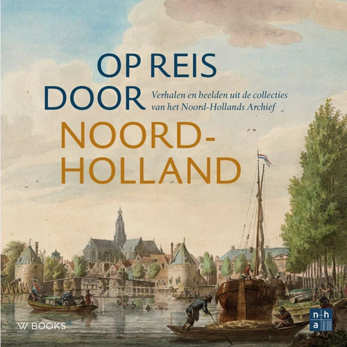 Op reis door Noord-Holland – Myrthe Krom – boek cover