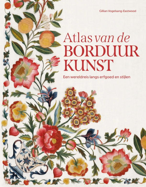Atlas van de borduurkunst – Gillian Vogelsang-Eastwood – boek cover