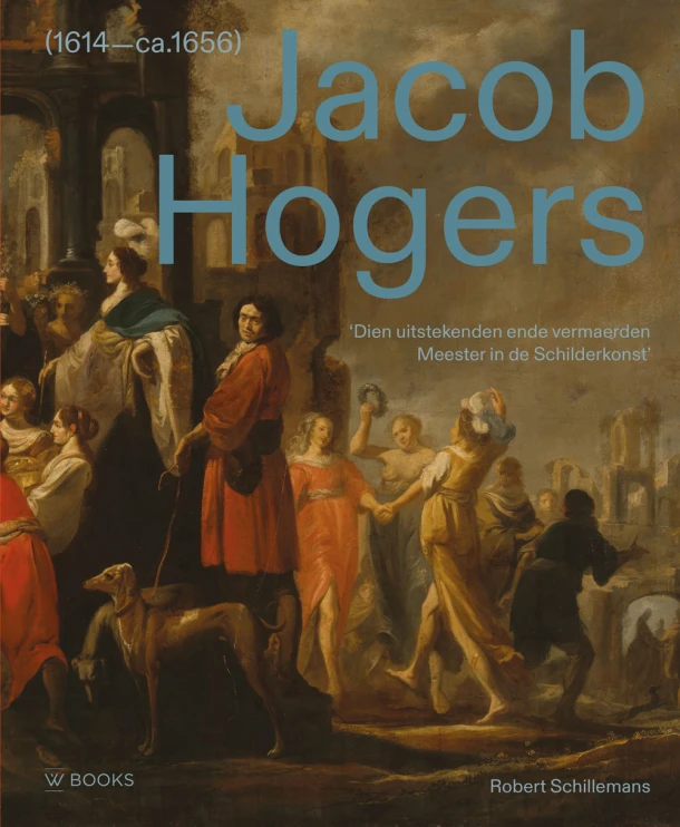 Jacob Hogers (1614-ca. 1656) – Robert Schillemans – boek cover