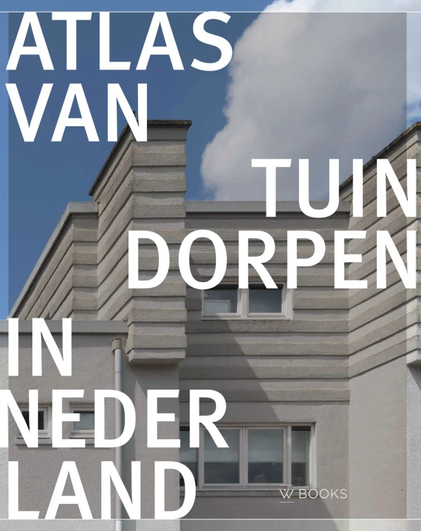 Atlas van tuindorpen in Nederland – Martijn Haan – boek cover
