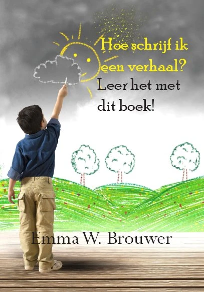 Hoe schrijf ik een verhaal? – Emma W. Brouwer – boek cover