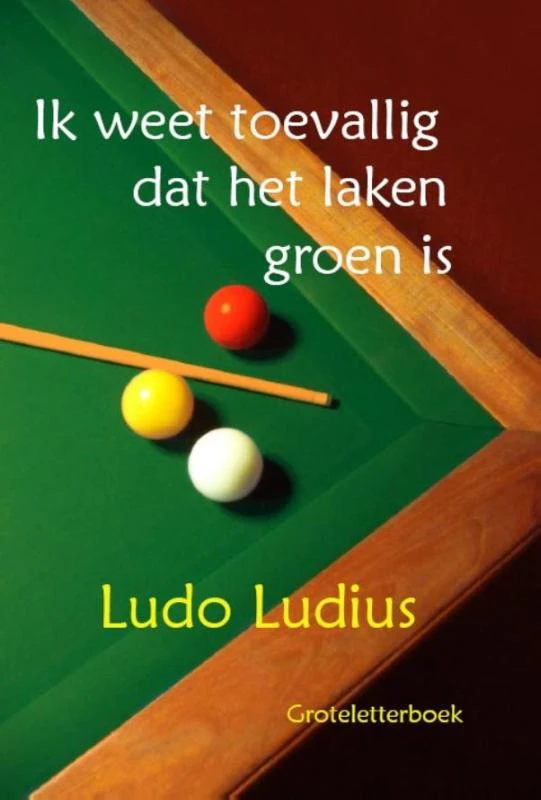 Ik weet toevallig dat het laken groen is – Ludo Ludius – boek cover