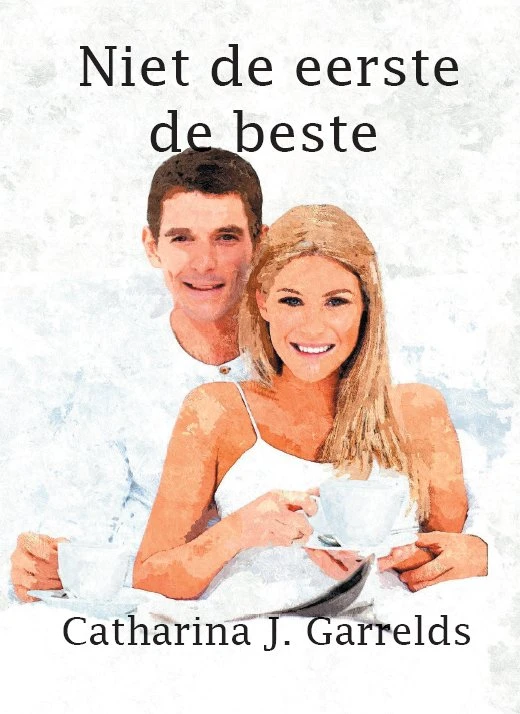 Niet de eerste de beste – Catharina J. Garrelds – boek cover