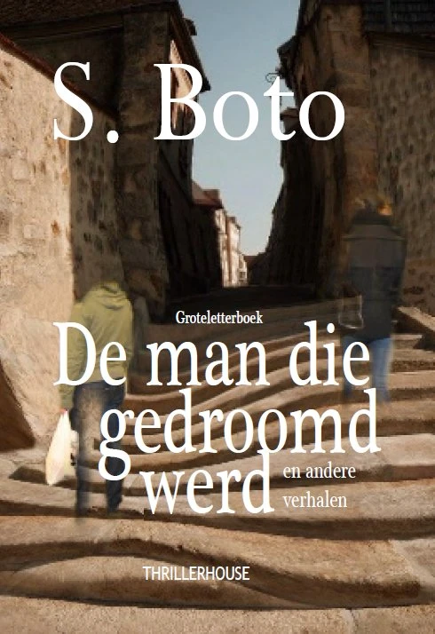 De man die gedroomd werd – S. Boto – boek cover