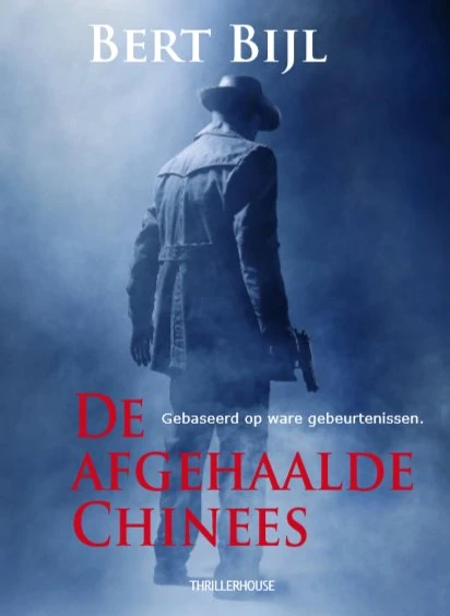 De afgehaalde Chinees – Bert Bijl – boek cover