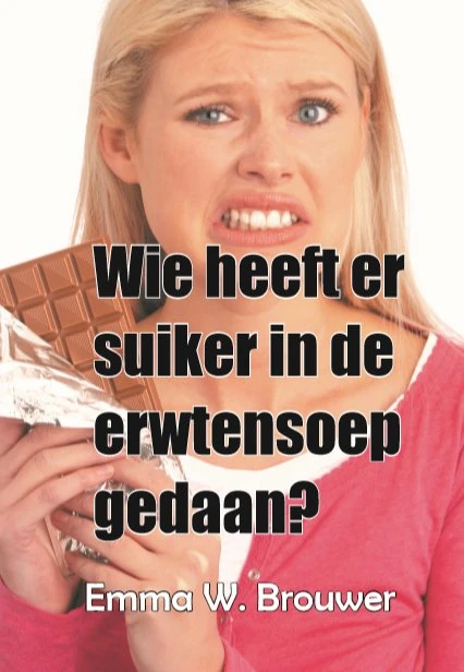 Wie heeft er suiker in de erwtensoep gedaan? – Emma W. Brouwer – boek cover