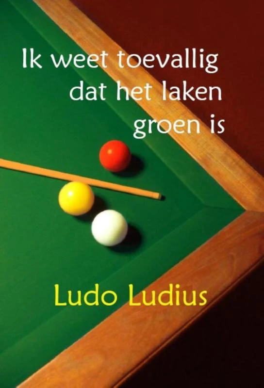 Ik weet toevallig dat het laken groen is – Ludo Ludius – boek cover