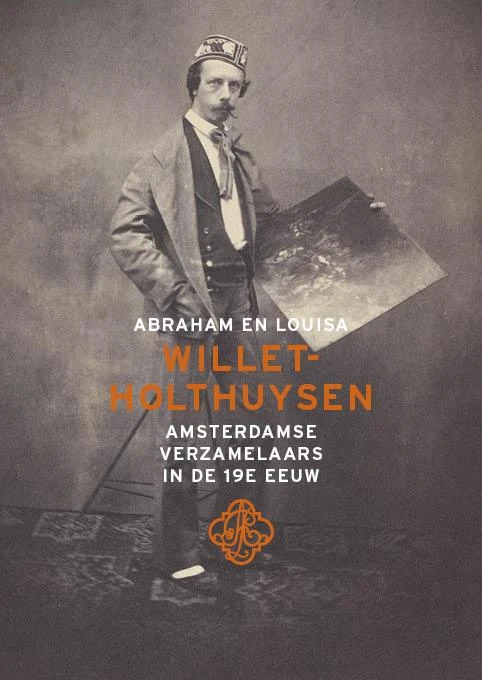 Abraham & Louisa Willet Holthuysen – Bert Vreeken – boek cover