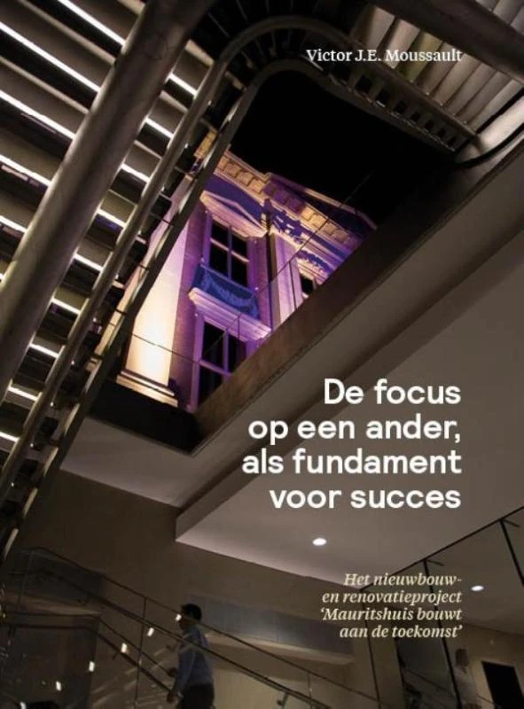 De focus op een ander als fundament voor succes – Victor J.E. Moussault – boek cover
