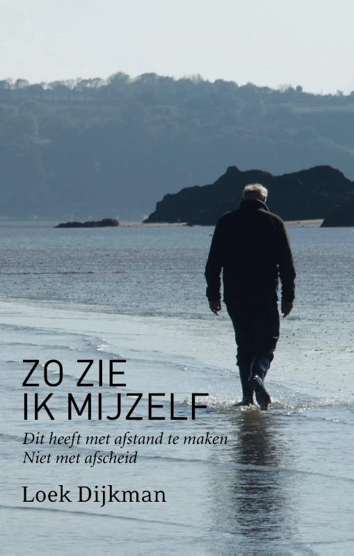 Zo zie ik mijzelf – Loek Dijkman – boek cover