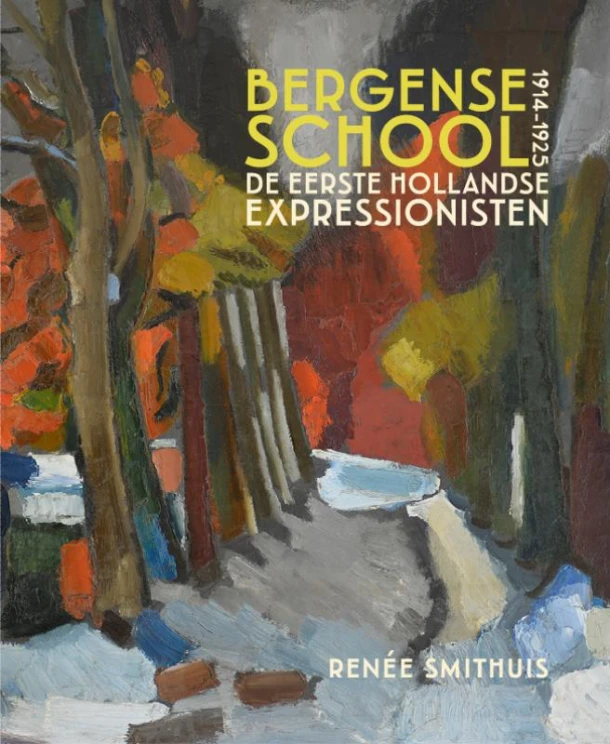 Bergense School 1914-1925 – Renée Smithuis – boek cover