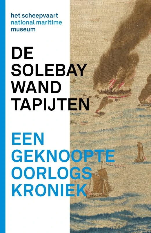 Solebay Wandtapijten - een geknoopte oorlogskroniek – Tim Streefkerk – boek cover